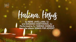 Halina Hesus - SJ TAÑONG CHORALE Lyric Video