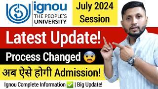 Ignou New Update  Ignou Admission 2024 July Session  Ignou 2024  Ignou UG Admission  Ignou
