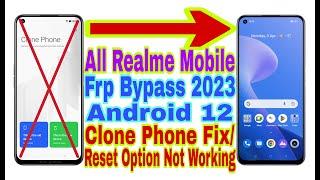 All Realme Android 12 Fix Clone PhoneReset Option Not Working  Frp Bypass  New Trick 2023  No Pc