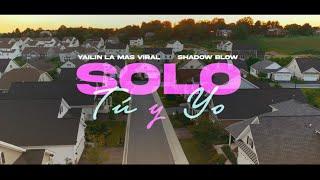 Solo tú y Yo video oficial YAILIN LAS MAS VIRALSHADOW BLOW