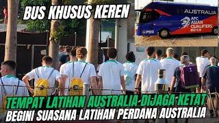 PAKAI BUS KEREN & DIJAGA KETAT‼️ BEGINI SUASANA KEDATANGAN LATIHAN AUSTRALIA JELANG LAWAN INDONESIA