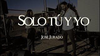 Jose Jurado - Solo Tú y Yo ️ Video Oficial