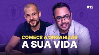 TENHA UMA VIDA MAIS ORGANIZADA  COMENTE PODCAST #12