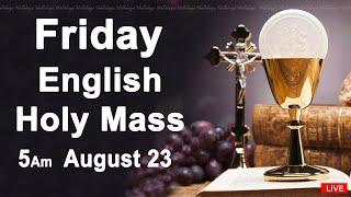 Catholic Mass Today I Daily Holy Mass I Friday August 23 2024 I English Holy Mass I 5.00 AM