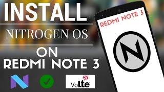 Nitrogen OS 7.1.1 On Redmi Note 3 Features  How To Install Guide VoLTE + Video Calling 