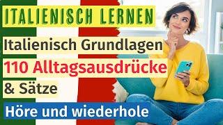 Italienisch Lernen 110 Wichtige Alltagsausdrücke und Sätze für Einfache Gespräche