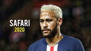 Neymar Jr  Safari - Serena  Skills & Goals  2020  HD