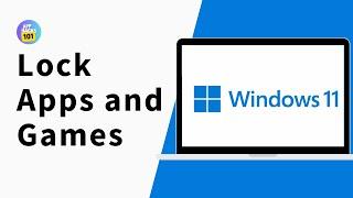 How to Lock AppsGames on Windows 11  Lock Specific Apps on Windows 11