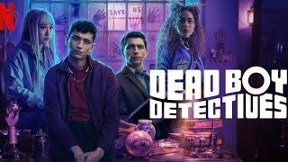 Dead Boy Detectives 2024 Netflix TV Trailer