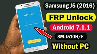 Samsung J5 2016 FRP Bypass  Samsung SM-J510F Google Account Remove Android 7.1.1 Without PC 