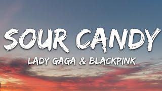 Lady Gaga BLACKPINK - Sour Candy Lyrics