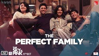 The Sky Is Pink  The Perfect Family  Priyanka Farhan Zaira Rohit  Shonali  11th Oct.