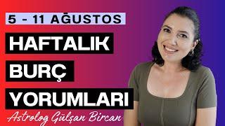 5 - 11 AĞUSTOS HAFTALIK BURÇ YORUMLARI  ASTROLOG GÜLŞAN BİRCAN