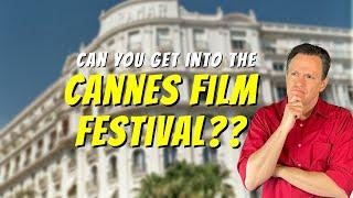 Get Into Cannes Film Festival?