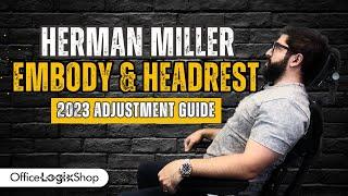 Herman Miller Embody Adjustment Guide 2024 Gaming Edition