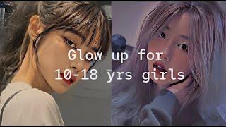 How to glow up for 10-18 years girls   glow up tips