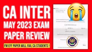 CA Inter FM EFF Paper Review May 2023  CA Inter Last Paper Shocked Every CA Students in Exam Room