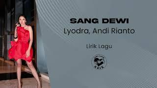 Lyodra & Andi Rianto - Sang Dewi Lirik Lagu