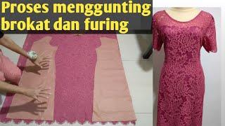 Part2  Cara menggunting gaun brokat dan Furing