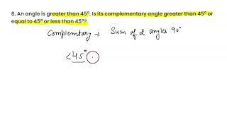 an angle is greater than 45 degree is its complementary angle greater than 45 degree or equal to 45