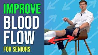 4 Exercises to Improve Blood Flow & Circulation in the Legs for Seniors