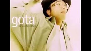 Gota - Its So Different Here