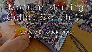 Modular Sketch #1 - #eurorack ambient adventures