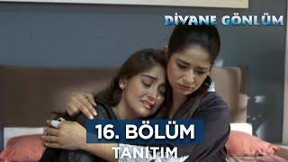 Divane Gönlüm 16. Bölüm Fragmanı  12 Haziran Çarşamba