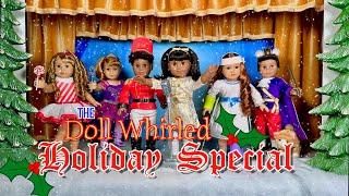 The Doll Whirled Holiday Special An American Girl Doll Christmas Movie