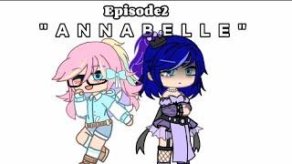 Cruelty of the human realm Episode 2 Annabelle  mlp human AU  read pin comment 