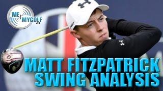 MATTHEW FITZPATRICK GOLF SWING ANALYSIS