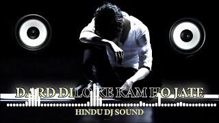 Dard Dilo Ke Kam Ho Jate Dj Song  Heart Broken Dj Song  Hard Bass  MDP DJ  HINDU DJ SOUND