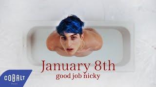 good job nicky - January 8th  Official Video Clip