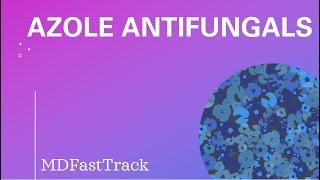 Azole Antifungals Med-School Lecture Series