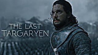 GoT Jon Snow  The Last Targaryen