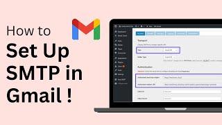 How To Set Up SMTP Server In Gmail 