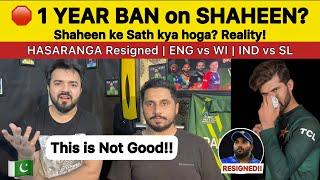 1 Year BAN on SHAHEEN Reality?  Shaheen ke sath kya hoga?  IND vs SL TOUR  ENG vs WI 1st Test