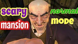 Scary Mansion In Normal Mode Full Gameplay