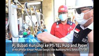 Kunjungan Pj. Bupati ke PT. Tanjung Enim Lestari Tel Pulp and Paper