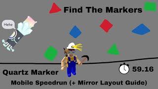 Quartz Marker Mobile Speedrun + Mirror Layout Guide  59.16  Find The Markers