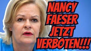 Nancy Faeser jetzt in Deutschland VERBOTEN