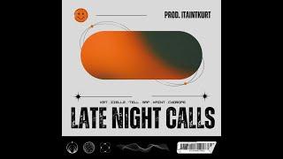 Late Night Calls ft. Zielle Tell Maf Xaint Cydrope