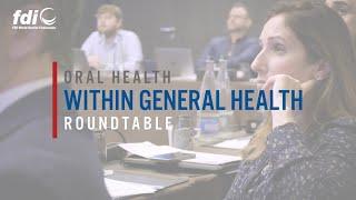 Oral Health within General Health Roundtable