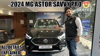 MG ASTOR 2024 FACELIFT  SAVVY PRO VARIANT  ALL DETAILS EXPLAINED 