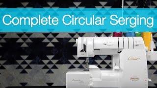 Circular Serging with a Curved Foot on the Baby Lock Ovation