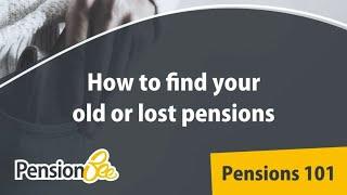 How to find your old or lost pensions - Pensions 101