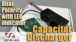 Capacitor Discharger de Luxe with dual polarity level indicator  #pcbway#