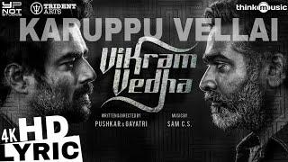 Karuppu Vellai  Lyric Video Vikram Vedha  R. Madhavan  Vijay Sethupathi 