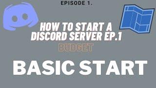 Basic Start of a Discord Server  Series How to start a Discord Budget Edition  EP. 1