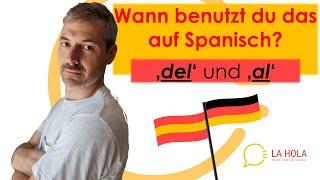 Spanisch für Anfänger Wann benutze ich „del“ und „al“